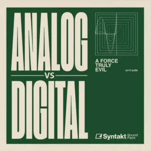 analog vs digital for elektron syntakt by a force truly evil