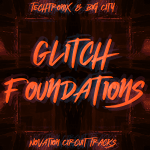 Glitch Foundations Novation Circuit Tracks Pack by Yves Big City and TechnoTronix