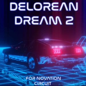 Delorean Dream 2 Pack for Novation Circuit Tracks by Yves Big City