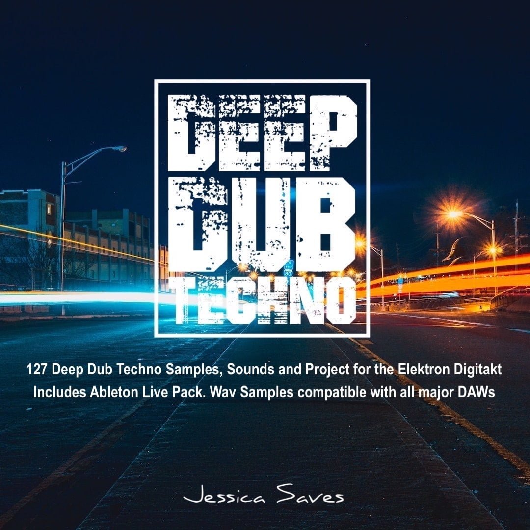 Deep Dub Techno - Elektron Digitatk and Ableton Live Pack by Jessica Saves