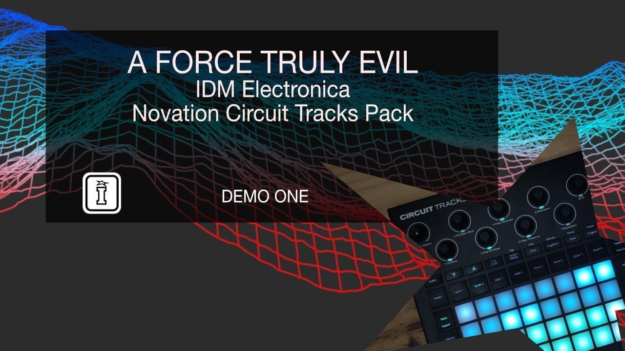 IDM ELECTRONICA Novation Circuit Pack by A Force Truly Evil