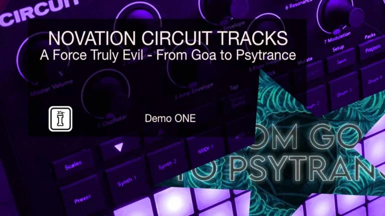 From Goa to Psytrance | A Force Truly Evil | Novation Circuit