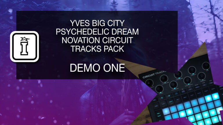 Psychedelic Dream for Novation Circuit Tracks by Yves Big City