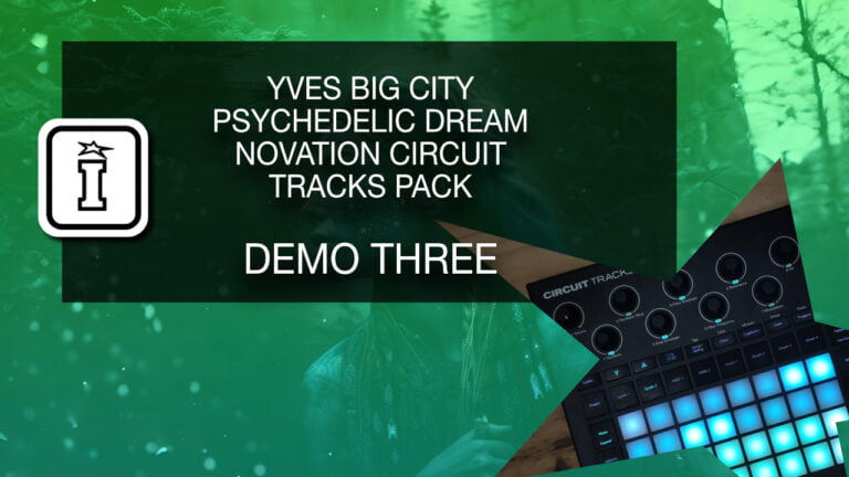 Psychedelic Dream for Novation Circuit Tracks by Yves Big City