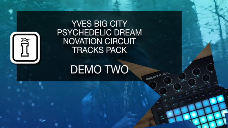 Psychedelic Dream for Novation Circuit Tracks by Yves Big City