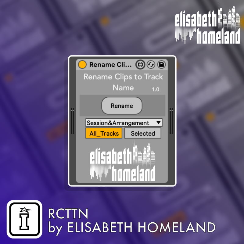 Rename Clip Name to Track Name MaxforLive Device for Ableton Live by Elisabeth Homeland
