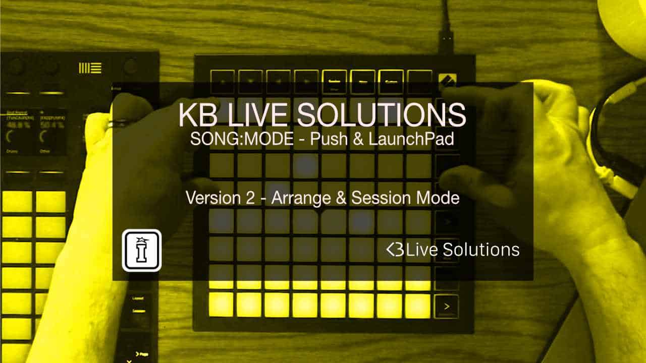 SONG MODE for the Ableton Push and Novation Launchpad