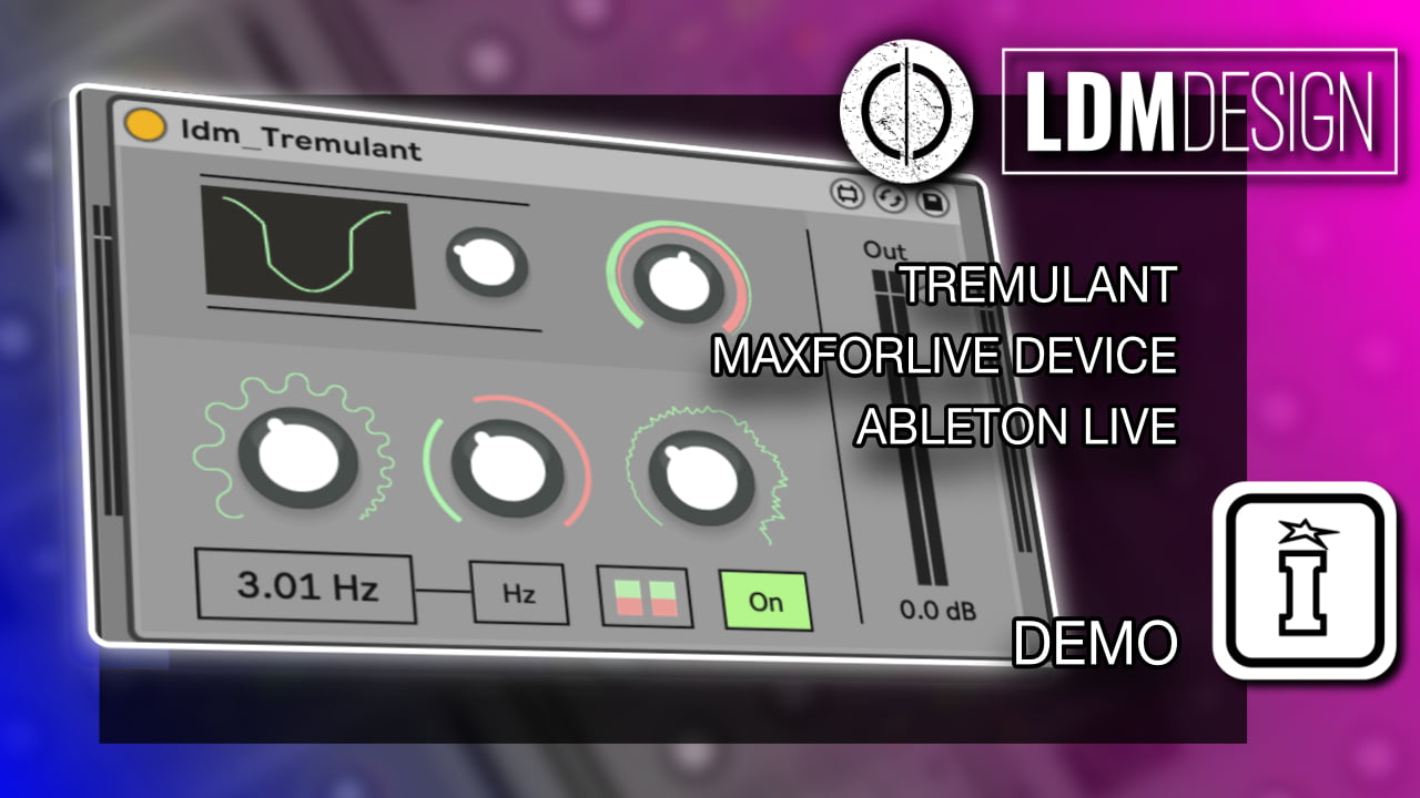 Tremulant MaxforLive Device for Ableton Live by LDM Design