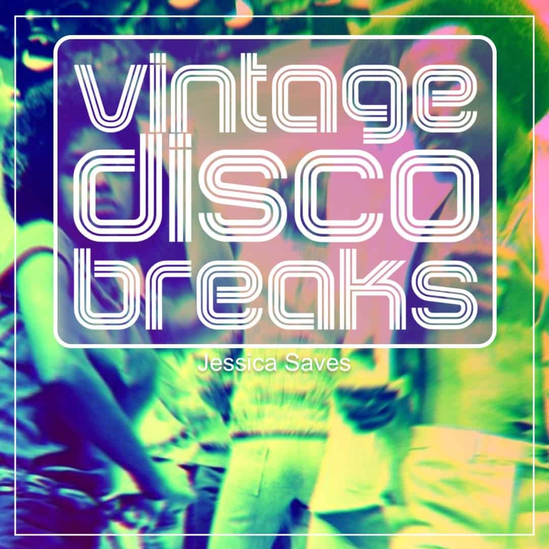 Vintage Disco Breaks Sample Pack by Jessica Saves