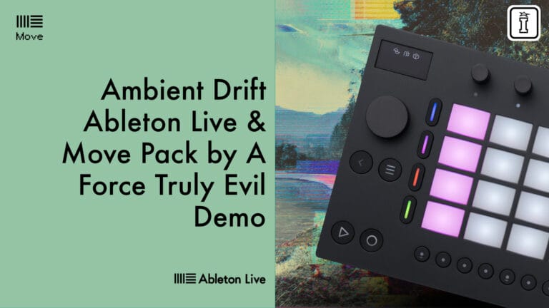 ambient drift for ableton move by a force truly evil