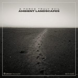 ambient landscapes by a force truly evil