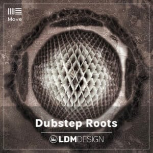 dubstep roots for ableton move by ldm design