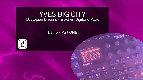 dystopian dreams for elektron digitone by yves big city