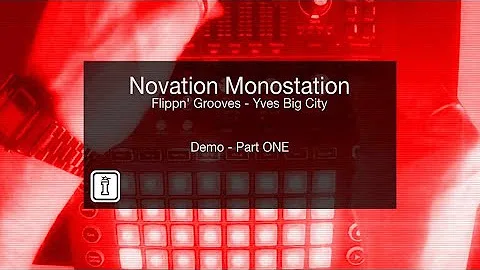 flippn' grooves for the novation monostation by yves big city