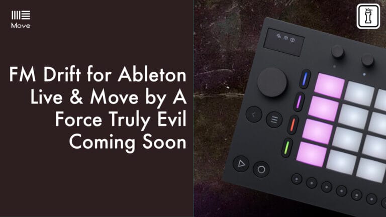 fm drift for ableton live & move by a force truly evil