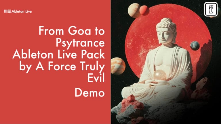 from goa to psytrance for ableton live by a force truly evil