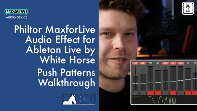 philtor maxfor live ableton liv e white horse push patterns