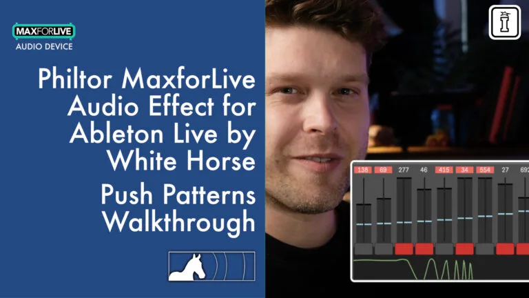 philtor maxfor live ableton liv e white horse push patterns