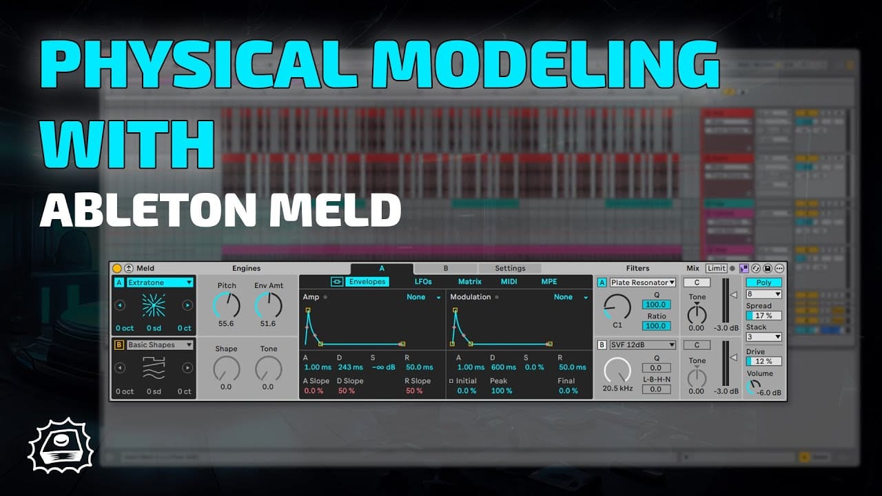 Physical Modeling in Ableton Live with Meld Explained