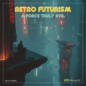 retro futurism for ableton move by a force truly evil