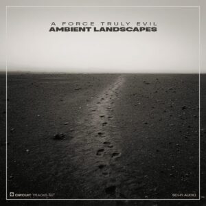 Ambient Landscapes by A Force Truly Evil