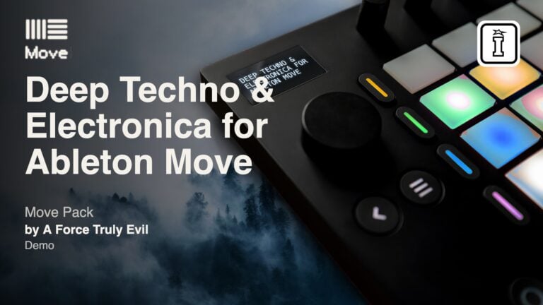 deep techno & electronica for ableton move by a force truly evil